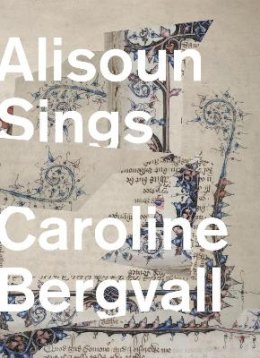 Caroline Bergvall - Alisoun Sings - 9781643620015 - V9781643620015