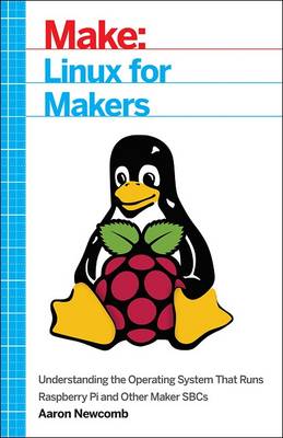 Aaron Newcomb - Linux for Makers - 9781680451832 - V9781680451832