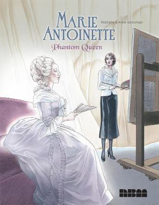 Annie Goetzinger - Marie Antoinette, Phantom Queen - 9781681120294 - V9781681120294
