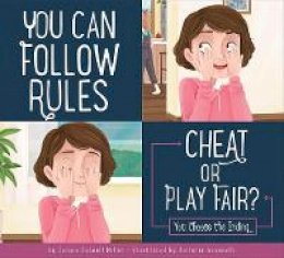 Connie Colwell Miller - You Can Follow the Rules: Cheat or Play Fair? - 9781681524764 - V9781681524764