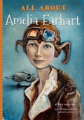 Lew Freedman - All about Amelia Earhart - 9781681570860 - V9781681570860