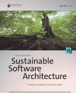 Carola Lilienthal - Sustainable Software Architecture - 9781681985695 - V9781681985695