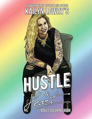Kailyn Lowry - Kailyn Lowry´s Hustle and Heart Adult Coloring Book - 9781682611647 - V9781682611647