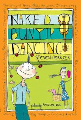 Steven Herrick - Naked Bunyip Dancing: The Story of Anna, Billy the Punk, J-man and everyone else - 9781741146554 - KSS0000203