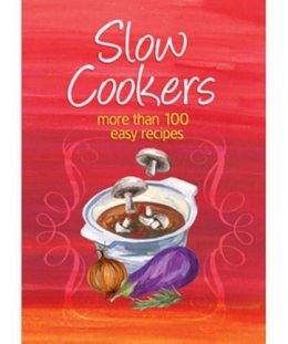 Murdoch Books Test Kitchen - Slow Cookers: More Than 100 Easy Recipes (Easy Eats) - 9781741968958 - V9781741968958