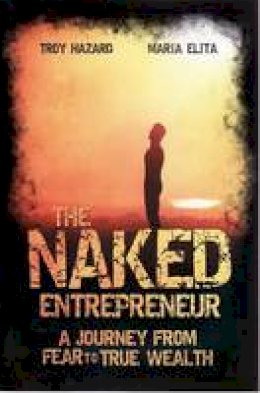Troy Hazard - The Naked Entrepreneur - 9781742169323 - V9781742169323