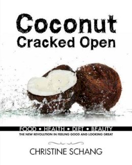 Christine Schang - Coconut Cracked Open - 9781742574271 - V9781742574271