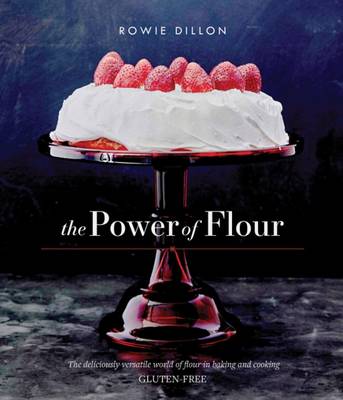 Rowie Dillon - The Power of Flour - 9781742578132 - V9781742578132