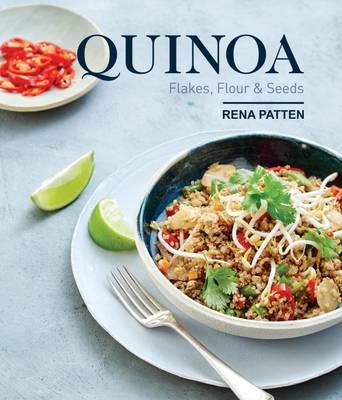Rena Patten - Quinoa, Flakes, Flours & Seeds - 9781742578217 - V9781742578217