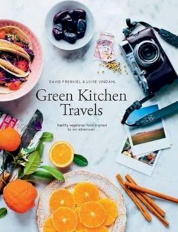 David Frenkiel - Green Kitchen Travels: Healthy Vegetarian Food Inspired by Our Adventures - 9781742707686 - V9781742707686