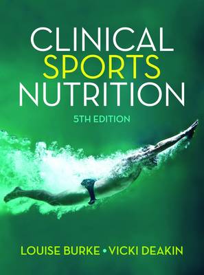 Louise Burke - Clinical Sports Nutrition - 9781743073681 - V9781743073681