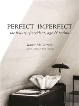 Glen Proebstel - Perfect Imperfect: The Beauty of Accident, Age & Patina - 9781743364826 - V9781743364826