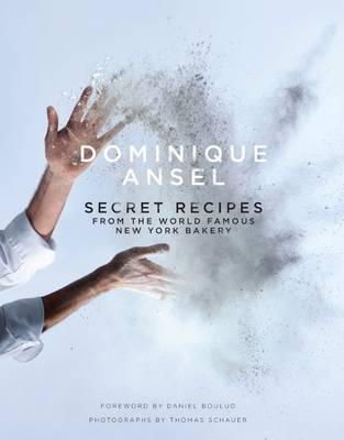 Dominique Ansel - Dominique Ansel: Secret Recipes from the World Famous New York Bakery - 9781743365786 - V9781743365786