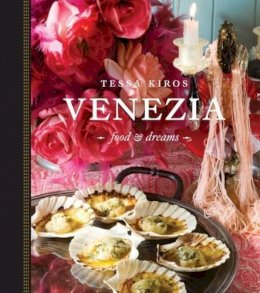 Tessa Kiros - Venezia - 9781743366639 - V9781743366639 Tessa Kiros - Venezia - 9781743366639 - V9781743366639
