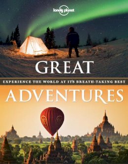 Lonely Planet - Great Adventures: Experience the world at its breath-taking best (Travel Guide) - 9781743601013 - KOG0000776