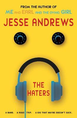 Jesse Andrews - The Haters: A Band. A Road Trip. A Gig That Maybe Doesn´t Suck. - 9781760291907 - V9781760291907