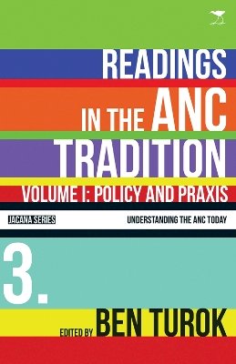 Ben (Ed) Turok - Policy and praxis: Readings in the ANC tradition - 9781770099692 - V9781770099692