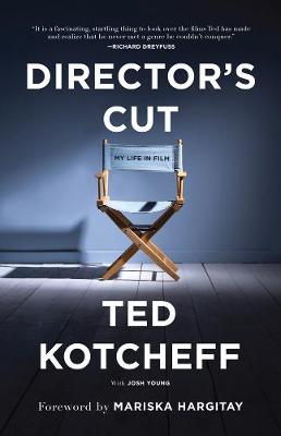 Ted Kotcheff - Director´s Cut: My Life in Film - 9781770413610 - V9781770413610