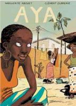 Marguerite Abouet - Aya: Life in Yop City: Book 1 - 9781770460829 - V9781770460829