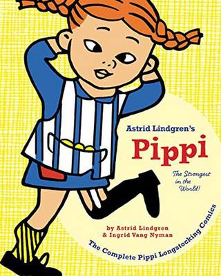 Astrid Lindgren - Pipii Longstocking: The Strongest in the World! - 9781770462151 - V9781770462151