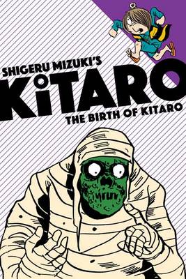 Shigeru Mizuki - The Birth of Kitaro - 9781770462281 - V9781770462281