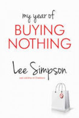 Lee Simpson - My Year of Buying Nothing - 9781770648012 - V9781770648012