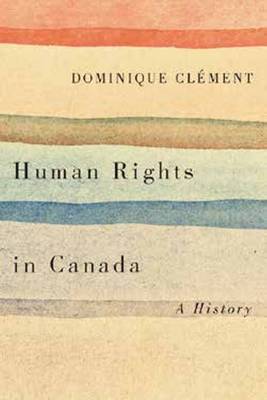 Dominique Clément - Human Rights in Canada: A History - 9781771121637 - V9781771121637