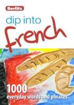 Berlitz Publishing - Dip into French: 1,000 words and phrases for everyday use - 9781780042596 - V9781780042596
