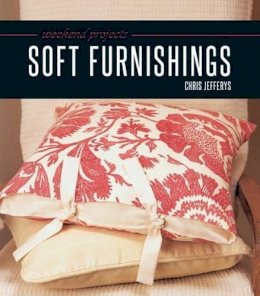 Chris Jefferys - Weekend Projects: Soft Furnishings - 9781780095141 - V9781780095141