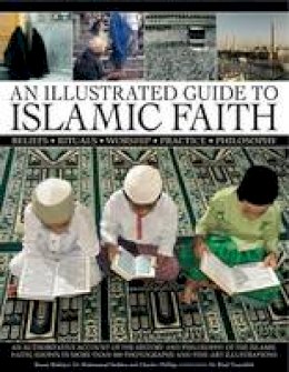 Raana Bokhari - Illustrated Guide to Islamic Faith - 9781780190099 - V9781780190099