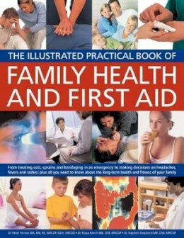 Pippa Ph.d. & Shepher Fermie Peter Ph.d. & Keech - Illustrated Practical Book of Family Health & First Aid - 9781780190594 - V9781780190594