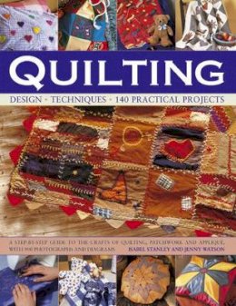 Stanley, Isabel, Watson, Jenny - Quilting: Design, Techniques, 140 Practical Projects - 9781780190914 - V9781780190914