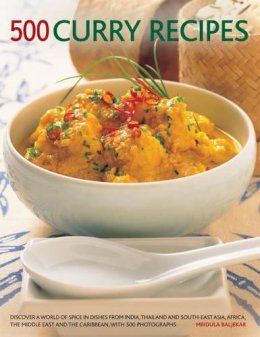 Mridula Baljekar - 500 Curry Recipes: Discover a World of Spice in Dishes from India, Thailand and South-East Asia, Africa, the Middle East and the Caribbean, with 500 Photographs - 9781780192628 - V9781780192628