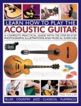 Ted Fuller - Learn How to Play the Acoustic Guitar - 9781780193199 - V9781780193199