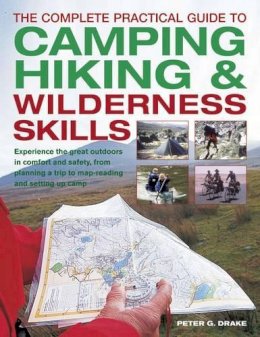 Peter G Drake - Complete Practical Guide to Camping, Hiking & Wilderness Skills - 9781780193274 - V9781780193274