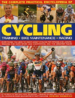 Pickering Edward - Complete Practical Encyclopedia of Cycling - 9781780193885 - V9781780193885