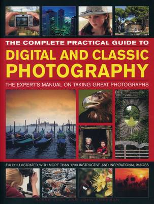 Luck Steve & Freeman John - Complete Practical Guide to Digital and Classic Photography - 9781780194332 - V9781780194332