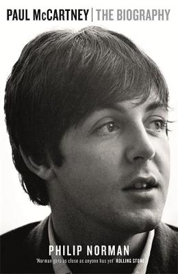 Philip Norman - Paul McCartney: The Biography - 9781780226408 - V9781780226408