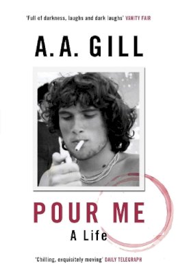 Adrian Gill - Pour Me: A Life - 9781780226439 - V9781780226439