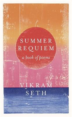 Vikram Seth - Summer Requiem: A Book of Poems - 9781780228679 - V9781780228679