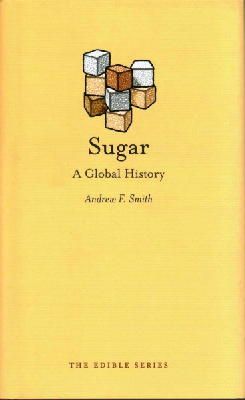Andrew F Smith - Sugar: A Global History - 9781780234342 - V9781780234342