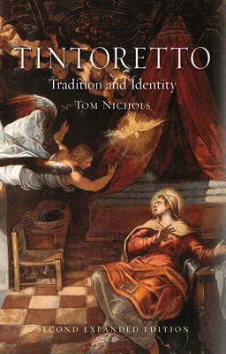 Tom Nichols - Tintoretto: Tradition and Identity - 9781780234502 - V9781780234502