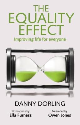 Danny Dorling - The Equality Effect: Improving Life for Everyone - 9781780263908 - V9781780263908