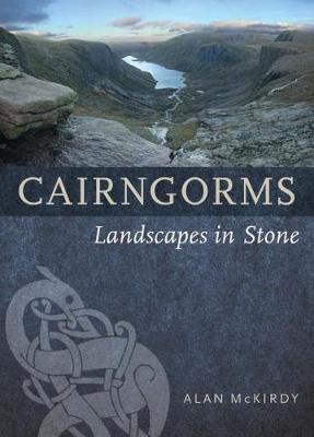 Alan Mckirdy - Cairngorms: Landscapes in Stone - 9781780273709 - V9781780273709
