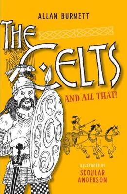 Allan Burnett - The Celts And All That - 9781780273921 - V9781780273921
