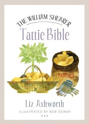 Liz Ashworth - The William Shearer Tattie Bible - 9781780274690 - V9781780274690