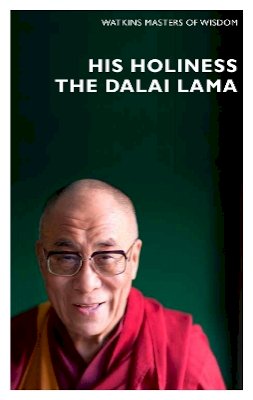 His Holiness The Dalai Lama - Masters of Wisdom: His Holiness the Dalai Lama - 9781780280066 - V9781780280066