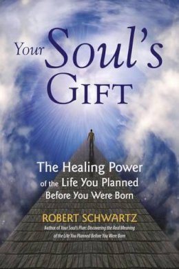 Robert Schwartz - Your Soul´s Gift - 9781780286471 - V9781780286471
