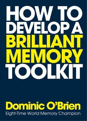 Dominic O´brien - How To Develop A Brilliant Memory Toolkit - 9781780289717 - V9781780289717