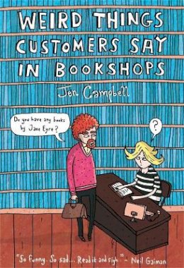 Jen Campbell - Weird Things Customers Say in Bookshops - 9781780334837 - V9781780334837